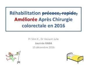 Rhabilitation prcoce rapide Amliore Aprs Chirurgie colorectale en