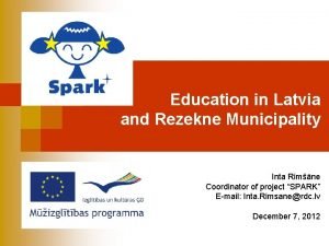 Education in Latvia and Rezekne Municipality Inta Rimne
