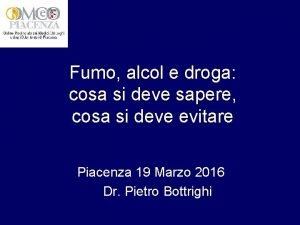 Fumo alcol e droga cosa si deve sapere