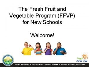 The Fresh Fruit and Vegetable Program FFVP for