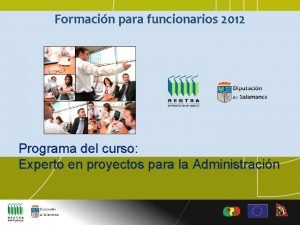 Formacin para funcionarios 2012 Programa del curso Experto