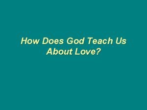 How does god teach us