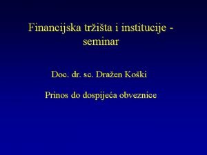 Financijska trita i institucije seminar Doc dr sc