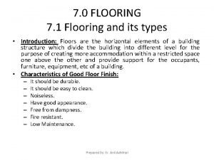 7 0 FLOORING 7 1 Flooring and its