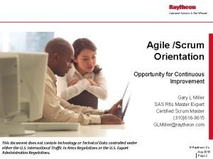 Agile Scrum Orientation Opportunity for Continuous Improvement Gary