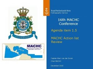 Hydrographic Service 16 th MACHC Conference Agenda item