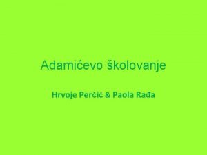 Adamievo kolovanje Hrvoje Peri Paola Raa U Adamievu