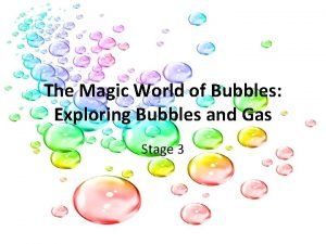 The Magic World of Bubbles Exploring Bubbles and