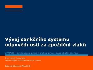 Vvoj sanknho systmu odpovdnosti za zpodn vlak VPNPDD