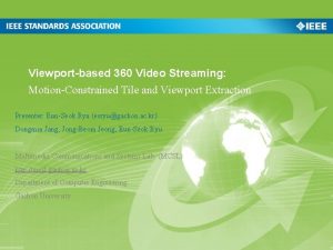 Viewportbased 360 Video Streaming MotionConstrained Tile and Viewport