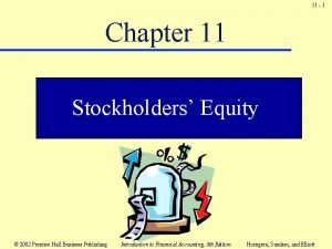 11 1 Chapter 11 Stockholders Equity 2002 Prentice