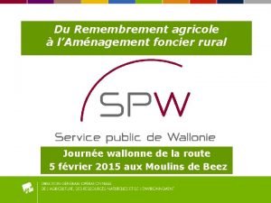 Du Remembrement agricole lAmnagement foncier rural Journe wallonne