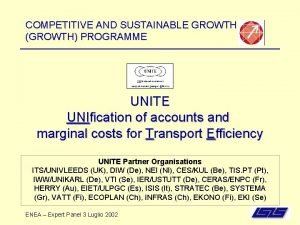 COMPETITIVE AND SUSTAINABLE GROWTH GROWTH PROGRAMME UNITE UNIfication