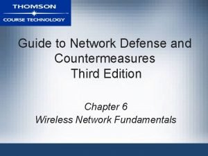 Guide to Network Defense and Countermeasures Third Edition