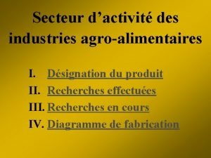 Secteur dactivit des industries agroalimentaires I Dsignation du