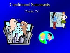 Conditional Statements Chapter 2 3 Analyze statements in