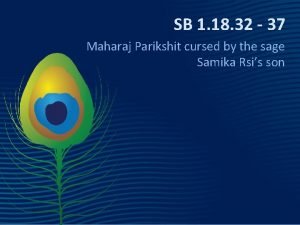 SB 1 18 32 37 Maharaj Parikshit cursed