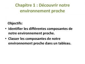 Notre environnement proche