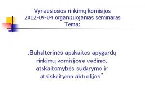 Vyriausiosios rinkim komisijos 2012 09 04 organizuojamas seminaras