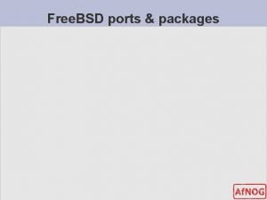 Free BSD ports packages Free BSD ports packages