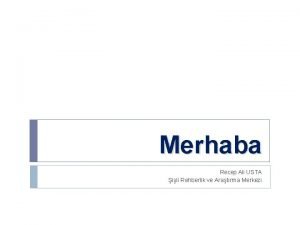 Merhaba recep Merhaba recep