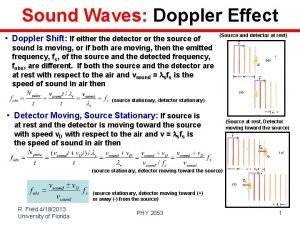 Sound Waves Doppler Effect Doppler Shift If either