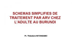 SCHEMAS SIMPLIFIES DE TRAITEMENT PAR ARV CHEZ LADULTE