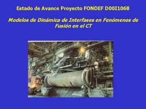 Estado de Avance Proyecto FONDEF D 00 I
