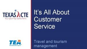 Its All About Customer Service Travel and tourism