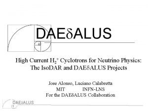 DAE ALUS High Current H 2 Cyclotrons for