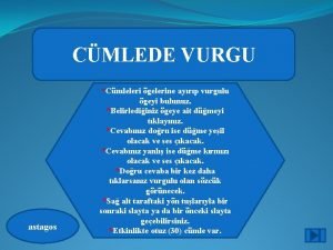 CMLEDE VURGU astagos Cmleleri gelerine ayrp vurgulu geyi