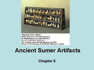 Ancient Sumer Artifacts Chapter 5 Was Sumer a