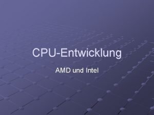 CPUEntwicklung AMD und Intel Der 8086 die heutige