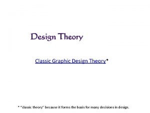 Classic Graphic Design Theory classic theory because it