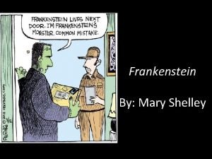 He's alive frankenstein