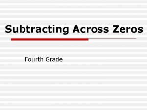 Subtracting across zero