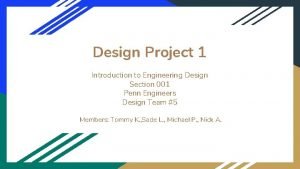 Design Project 1 Introduction to Engineering Design Section