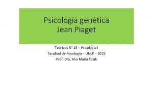 Psicologa gentica Jean Piaget Tericos N 15 Psicologa