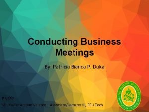 Conducting Business Meetings By Patricia Bianca P Duka