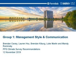 Group 1 Management Style Communication Brendan Casey Lauren