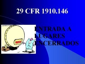 29 CFR 1910 146 ENTRADA A LUGARES ENCERRADOS