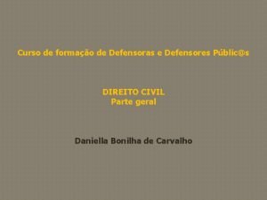 Curso de formao de Defensoras e Defensores Pblics