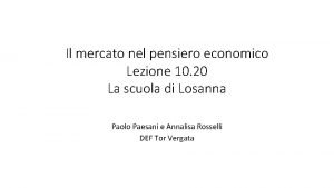 Il mercato nel pensiero economico Lezione 10 20