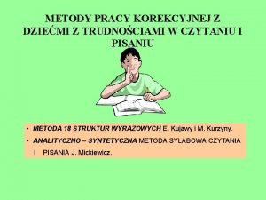 METODY PRACY KOREKCYJNEJ Z DZIEMI Z TRUDNOCIAMI W