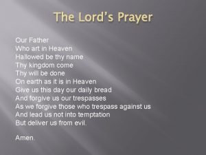 The Lords Prayer Our Father Who art in