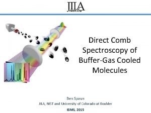 Direct Comb Spectroscopy of BufferGas Cooled Molecules Ben