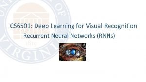 CS 6501 Deep Learning for Visual Recognition Recurrent