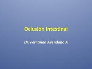 Oclusin Intestinal Dr Fernando Avendao A Oclusin Intestinal