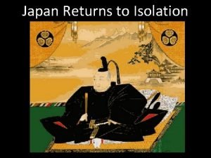 Japan Returns to Isolation New Feudalism 1467 to