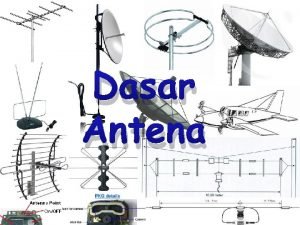 Dasar Antena Teori Dasar Pada pemancar antena bekerja